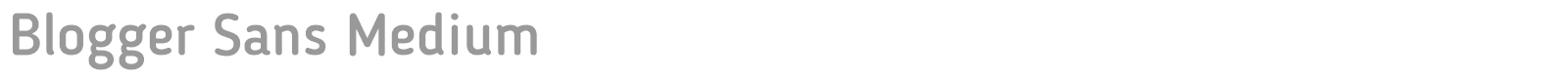 Blogger Sans font preview